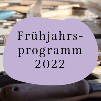 Frühjahrsprogramm 2022
